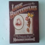 Fountaine, Margaret ; Cater, W.F. (edited) - Love Among Butterflies ; The Travels and Adventures of a Victorian Lady