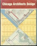 Art Institute of Chicago. - Chicago architects design : a century of architectural drawings from the Art Institute of Chicago.