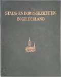 F.W. van [Red.] Voorden, Johan van Der [E.A.] Woude - Stads- en dorpsgezichten in Gelderland De nederzetting in ontwikkeling