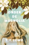 Lowe, T.I. - Lowe, T.I.-Onder de Magnolia (nieuw)