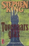 King, Stephen - De Donkere Toren 4: Tovenaarsglas (4e druk)