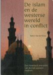 Weyer, Rob van de - De Islam en de Westerse Wereld in conflict: Een historisch overzicht van dertien eeuwen rivaliteit Weyer, Rob van de - De Islam en de Westerse Wereld in conflict: Een historisch overzicht van dertien eeuwen rivaliteit