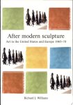 Richard J. Williams - After Modern Sculpture