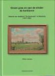 JANSSEN, WILLEM - Groen gras en aan de einder de kerktoren. Historie van maalderij De Eendracht" in Nootdorp (1917 - 1954)"