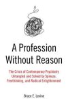 Bruce E. Levine - A Profession Without Reason