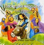Renske De Moes, Susie Poole - Grote wonder van pasen, het (1)
