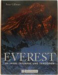 Peter Gillman - Everest: 80 Jahre Triumphe und Tragödien