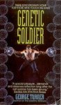 Turner, George - Genetic Soldier