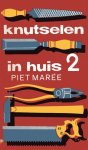 Marée, Piet. - Knutselen in huis 4 : meubels, kastjes, opbergmogelijkheden.