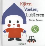 Xavier Deneux - Kijken voelen luisteren / Oogappel