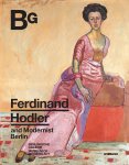  - Ferdinand Hodler and Modernist Berlin Katalog zur Ausstellung im Museum Berlinische Galerie 2021/2022