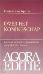 Saint Thomas (Aquinas), M. A. J. M. Buijsen - Over het koningschap