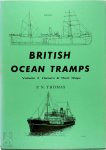 Phil N. Thomas - British Ocean Tramps: Volume 2 - Owners and Their Ships