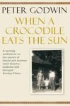 Godwin, Peter - When a Crocodile Eats the Sun