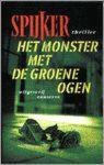 Spijker - Monster met de groene ogen, Het