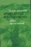 Standaert, Benoït - Spiritualiteit als levenskunst / alfabet van een monnik