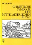 Molsdorf, Wilhelm - Christliche Symbolik der Mittelalterlichen Kunst