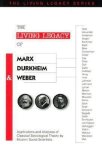 Richard A. Altschuler - The Living Legacy of Marx, Durkheim and Weber