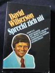 Wilkerson David - Embregts J.W. - David Wilkerson spreekt zich uit - over o.a. bezetenheid, bedelen om geld; vergeten teners, onbegrepen ouders etc.