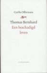 Offermans, Cyrille - Thomas Bernhard. Een beschadigd leven.