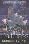 Turner, George - Down There in Darkness