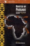 HAMILTON, RUTH SIMMS (EDITED BY) - Routes of passage. Rethinking the African diaspora Volume 1, part 1