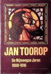 Lemmens, G.Th.M. - Jan Toorop: de Nijmeegse Jaren 1908-1916 Lemmens, G.Th.M. - Jan Toorop: de Nijmeegse Jaren 1908-1916