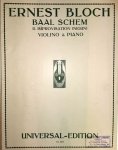 Bloch, Ernest: - Baal schem. Drei chassidische Stimmungen für Violine und Klavier