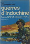 Bernard Fall - Guerres d'Indochine - France 1946/54, Amérique 1957/...