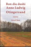 Stout, Gerard - Romans: Bon dia dushi; Anno Ludwig; Otingerzand