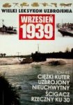 Borowiak, M - Ciezki Kuter Uzbrojony Nieuchwytny Scigacz Rzecny KU 30 Wielki Leksykon Uzbrojenia, Tom 45. Borowiak, M - Ciezki Kuter Uzbrojony Nieuchwytny Scigacz Rzecny KU 30 Wielki Leksykon Uzbrojenia, Tom 45.