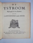 J. Antonides van der Goes - De Ystroom. Begrepen in vier boeken