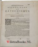 Ridderus, Franciscus - Sevenvoudige Oeffeningen over de Catechismus, zijnde Ziel-Bereydende. Waerheydt-Bevestigende. Historisch-Nuttige. Geloofs-Bevorderende. Dwalingh-Stuttende. Practyck-Lievende. Gemoet-Onderrichtende.