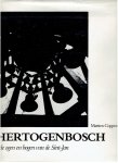 COPPENS, Martien - 's-Hertogenbosch. Onder de ogen en bogen van de Sint-Jan. Teksten: Harrie Kapteijns en Jan van Sleeuwen. - [Signed by Martien Coppens]