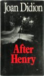 Joan Didion - After Henry Joan Didion - After Henry