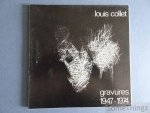 Louis Collet. - Louis Collet: gravures, 1947-1974 [NL-FR.]