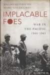 Heinrichs, Waldo & Marc Gallicchio - Implacable Foes. War in the Pacific, 1944-1945