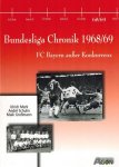 Ulrich Merk / Andre Schulin / Maik Grossmann - Bundesliga-Chronik 1968-69 -FC Bayern ausser Konkurrenz Ulrich Merk / Andre Schulin / Maik Grossmann - Bundesliga-Chronik 1968-69 -FC Bayern ausser Konkurrenz
