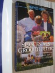Huberstey, Sue e.a. / Graaff, Ans van der - Succes als grootouder / geniet van de bijzondere band met uw kleinkind