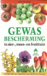 Henseler - Gewasbescherming in sier-, moes- en fruittuin. Voorkomen en verhelpen van ziekten en plagen