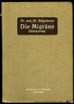 BRÜGELMANN W. - Die Migräne (Hemicrania) ihre Entstehung, ihr Wesen und ihre Behandlung