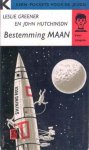 Greener, Leslie / Hutchinson, John - Bestemming maan