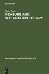 Heinz Bauer - Measure and Integration Theory