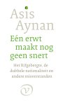 Asis Aynan - Eén erwt maakt nog geen snert Het Rifgebergte, de dubbele nationaliteit en andere misverstanden