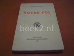 Brunner, Emile. - Notre Foi.