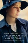 Chamberlain, Mary - De kleermaakster van Dachau