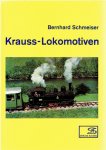 SCHMEISER, Bernhard - Krauss-Lokomotiven. Mit vollständigen Lieferlisten der Werke - München (1887-1931) und Linz (1881-1930).