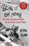  - Bring It On Home Peter Grant, Led Zeppelin and Beyond The Story of Rock's Greatest Manager