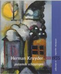 Mabel Hoogendonk 25026, Wendela Schipper 144498 - Herman Kruyder 1881-1935 schilderijen, aquarellen en tekeningen gedoemde scheppingen