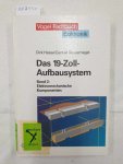 Hesse, Dirk und Gernot Steuernagel: - Das 19-Zoll-Aufbausystem: Das Neunzehn-Zoll-Aufbausystem, 2 Bde., Bd.2, Elektromechanische Komponenten : Hesse, Dirk und Gernot Steuernagel: - Das 19-Zoll-Aufbausystem: Das Neunzehn-Zoll-Aufbausystem, 2 Bde., Bd.2, Elektromechanische Komponenten :